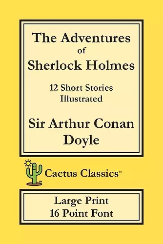 The Adventures of Sherlock Holmes (Cactus Classics Large Print) cover