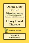 On the Duty of Civil Disobedience (Cactus Classics Large Print) cover