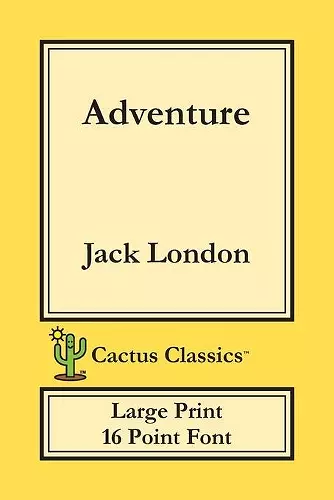 Adventure (Cactus Classics Large Print) cover