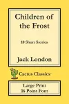 Children of the Frost (Cactus Classics Large Print) cover