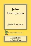 John Barleycorn (Cactus Classics Large Print) cover