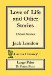 Love of Life and Other Stories (Cactus Classics Large Print) cover