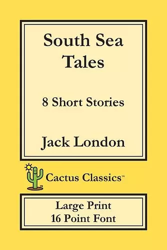 South Sea Tales (Cactus Classics Large Print) cover