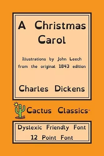 A Christmas Carol (Cactus Classics Dyslexic Friendly Font) cover