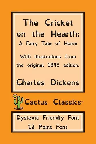 The Cricket on the Hearth (Cactus Classics Dyslexic Friendly Font) cover