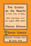 The Cricket on the Hearth (Cactus Classics Dyslexic Friendly Font) cover