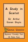 A Study in Scarlet (Cactus Classics Dyslexic Friendly Font) cover