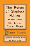 The Return of Sherlock Holmes (Cactus Classics Dyslexic Friendly Font) cover