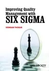 Improving Quality Management with Six Sigma cover