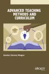 Advanced Teaching Methods and Curriculum cover