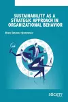 Sustainability as a Strategic Approach in Organizational Behavior cover