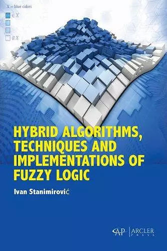 Hybrid Algorithms, Techniques and Implementations of Fuzzy Logic cover