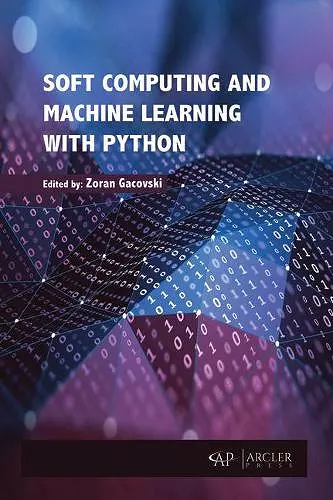 Soft Computing and Machine Learning with Python cover