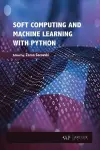 Soft Computing and Machine Learning with Python cover