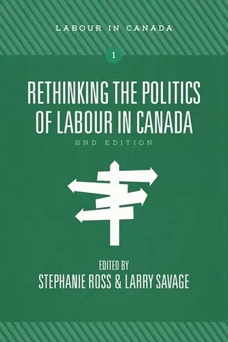 Rethinking the Politics of Labour in Canada cover