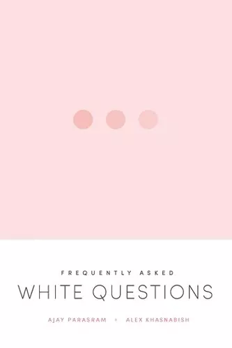 Frequently Asked White Questions cover