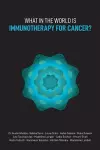 What in the World is Immunotherapy for Cancer? cover