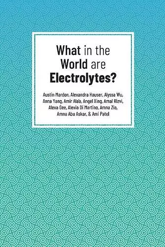 What in the World are Electrolytes? cover