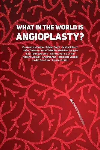 What in the World is Angioplasty? cover