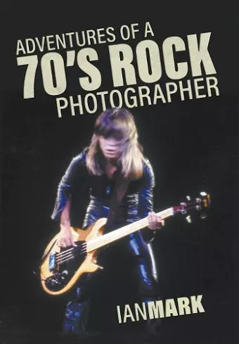 Adventures of a 70's Rock Photographer cover