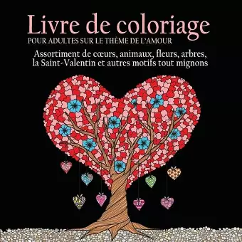 Livre de Coloriage pour Adultes sur le Theme de L'amour cover