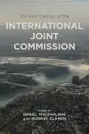 The First Century of the International Joint Commission cover