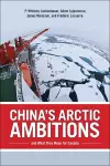 China's Arctic Ambitions and What They Mean for Canada cover