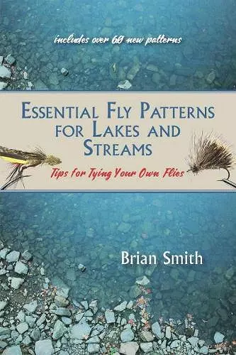 Essential Fly Patterns for Lakes and Streams cover