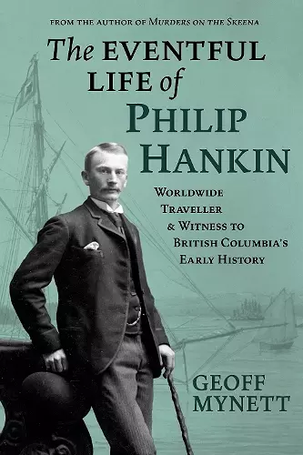 The Eventful Life of Philip Hankin cover
