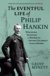 The Eventful Life of Philip Hankin cover