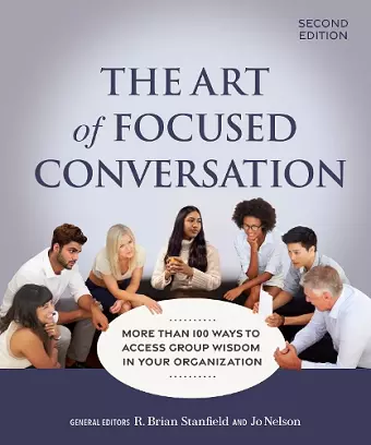 The Art of Focused Conversation, Second Edition cover