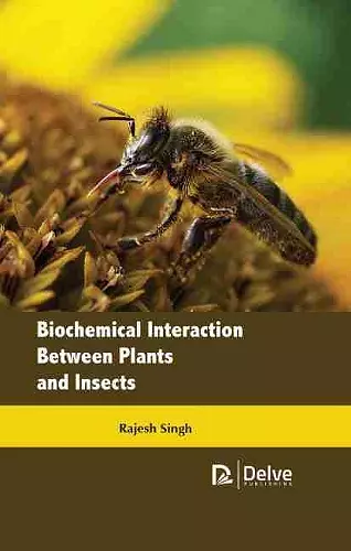 Biochemical Interaction Between Plants and Insects cover