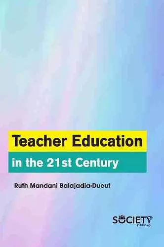 Teacher Education in the 21st Century cover