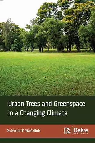 Urban Trees and Greenspace in a Changing Climate cover