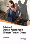 Application of Criminal Psychology in Different Types of Crimes cover