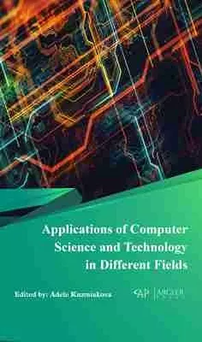 Applications of Computer Science and Technology in Different Fields cover
