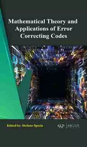 Mathematical Theory and Applications of Error Correcting Codes cover