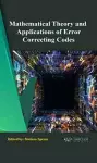 Mathematical Theory and Applications of Error Correcting Codes cover
