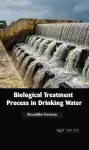 Biological Treatment Process in Drinking Water cover