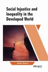 Social Injustice and Inequality in the Developed World cover