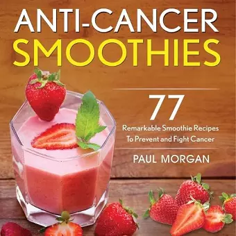 Anti-Cancer Smoothies cover