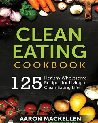 Clean Eating Cookbook cover