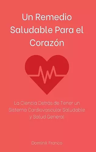 Un Remedio Saludable Para el Corazón cover