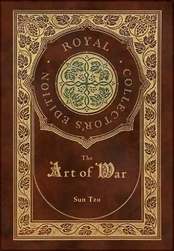 The Art of War (Royal Collector's Edition) (Annotated) (Case Laminate Hardcover with Jacket) cover