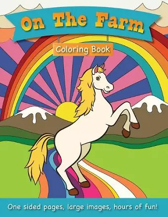 On The Farm Coloring Book for Kids Ages 3-6! cover