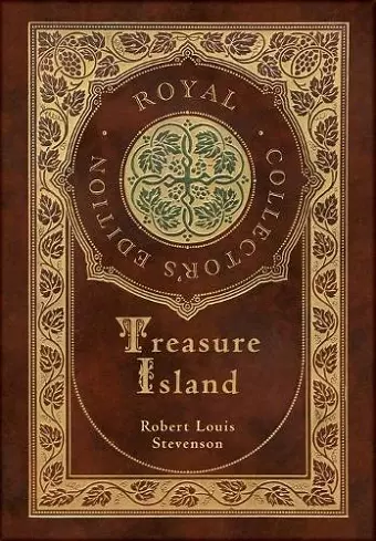Treasure Island (Royal Collector's Edition) (Illustrated) (Case Laminate Hardcover with Jacket) cover