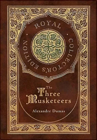 The Three Musketeers (Royal Collector's Edition) (Illustrated) (Case Laminate Hardcover with Jacket) cover