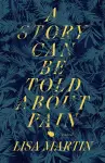 A Story Can Be Told About Pain cover