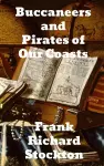 Buccaneers and Pirates of Our Coasts cover