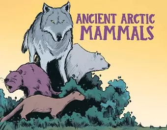 Ancient Arctic Mammals cover